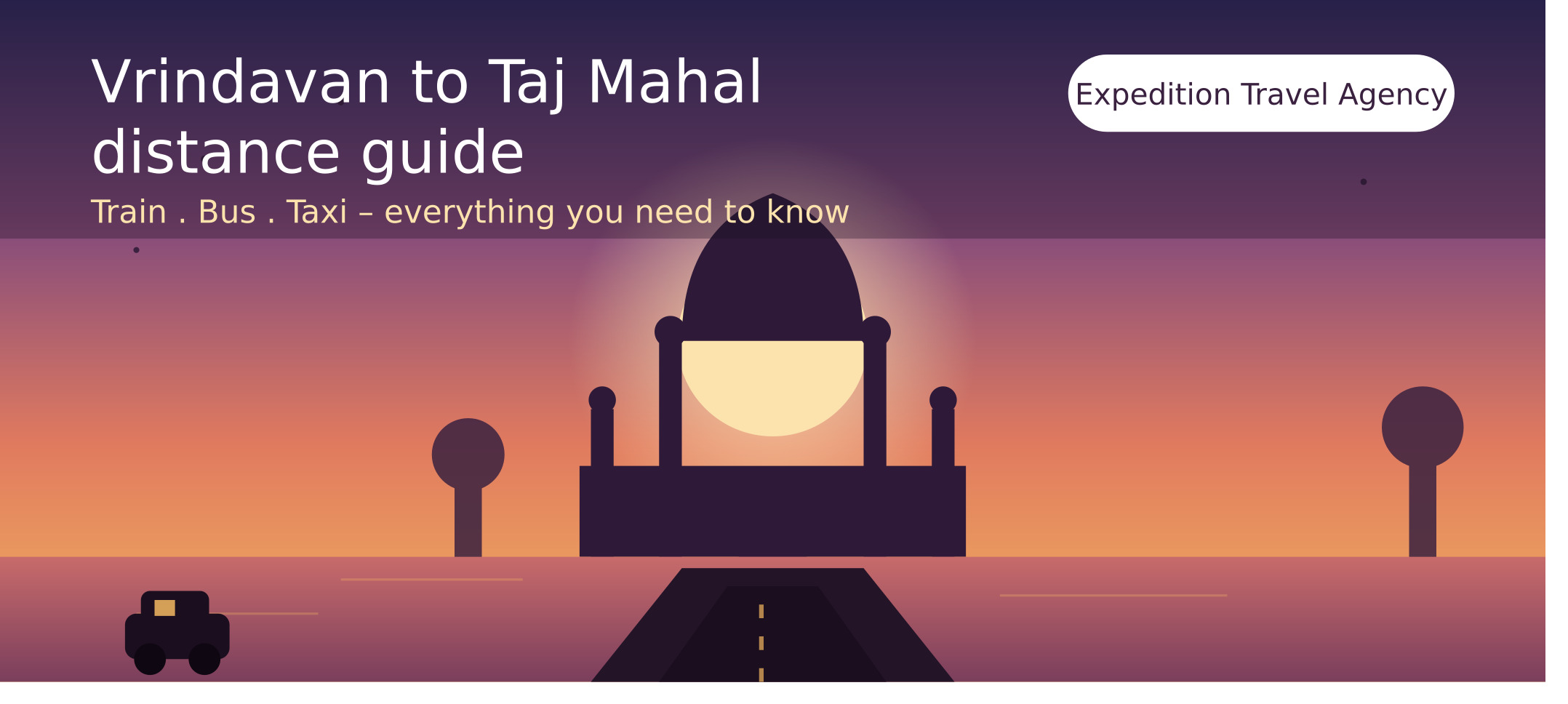 Vrindavan to Taj Mahal Distance – Complete Guide by Train, Bus and Taxi
